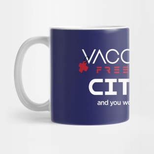 Vaccinated Citizen Mug